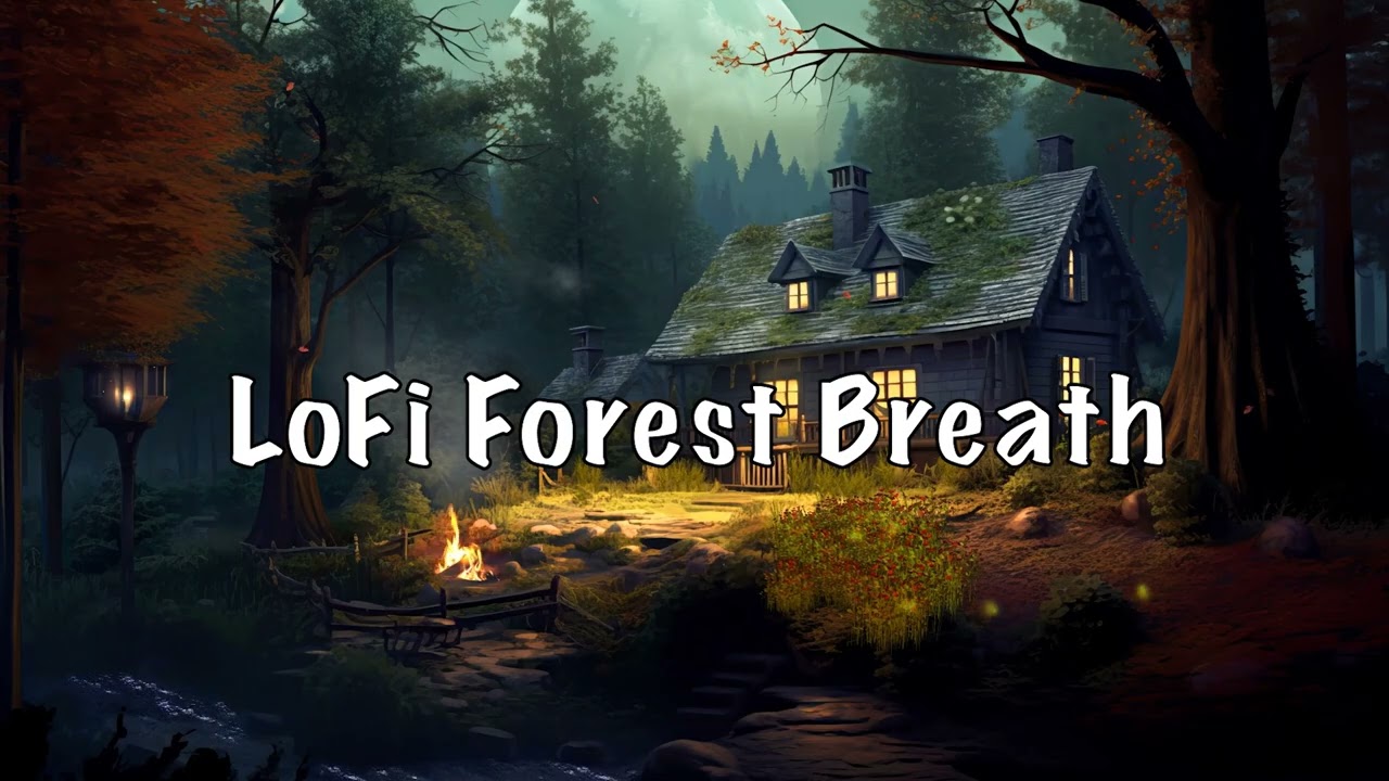 LoFi Forest Breath 🌳​ Perfect for walking and dreaming in nature