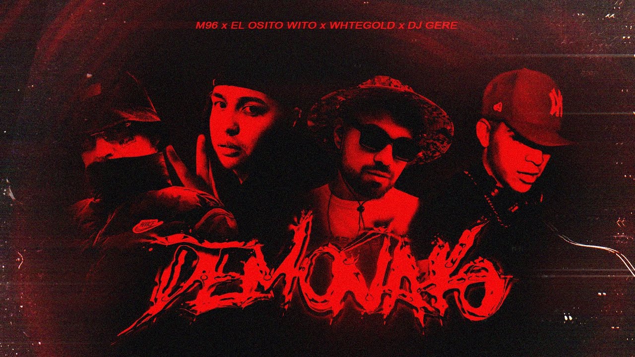 Demoñako - M96 x El Osito Wito x Dj Gere x Whtegold (videoclips oficial)