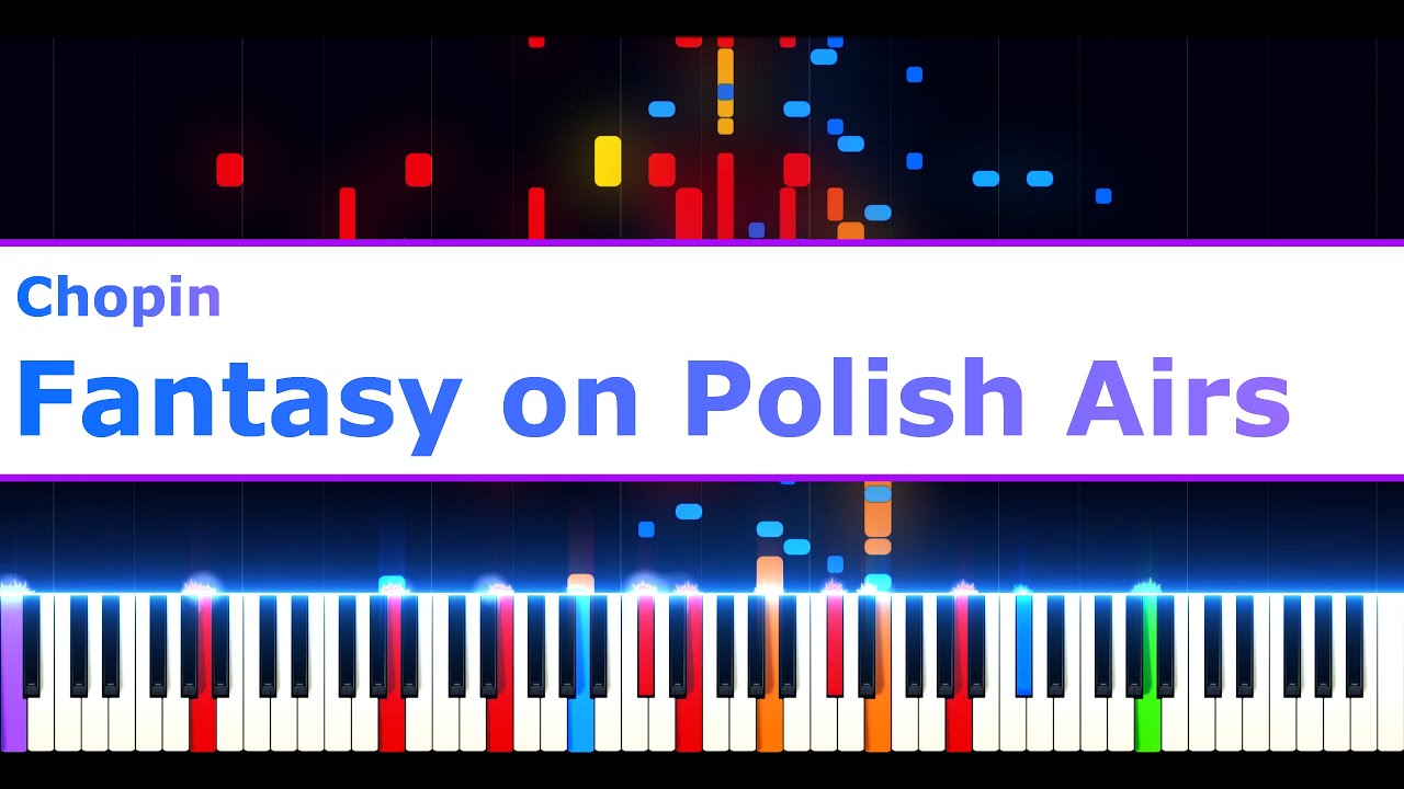 Chopin - Fantasy on Polish Airs [Op. 13]