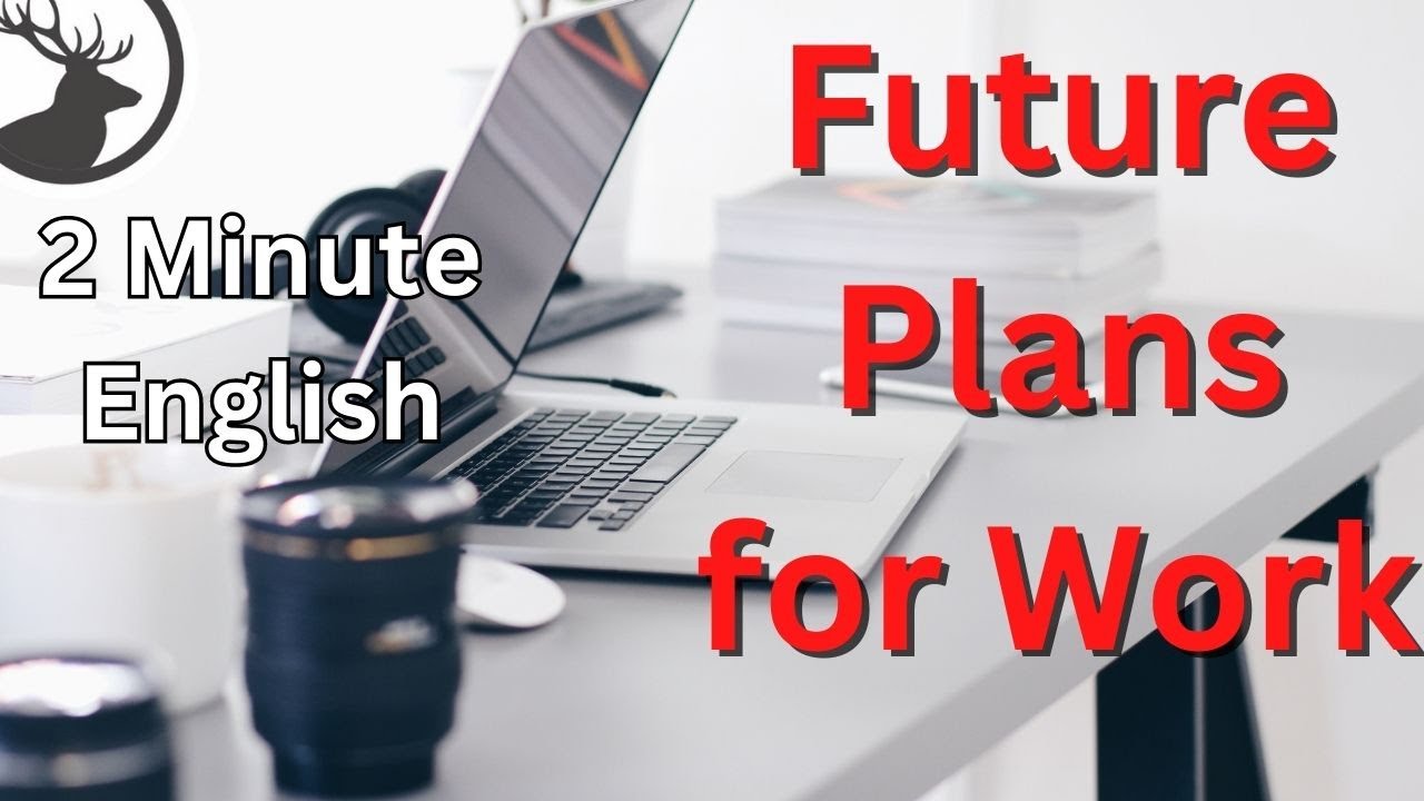 How to Talk About Future Plans for Business and Work - 2 Minute English Mini Podcast #ielts #celpip