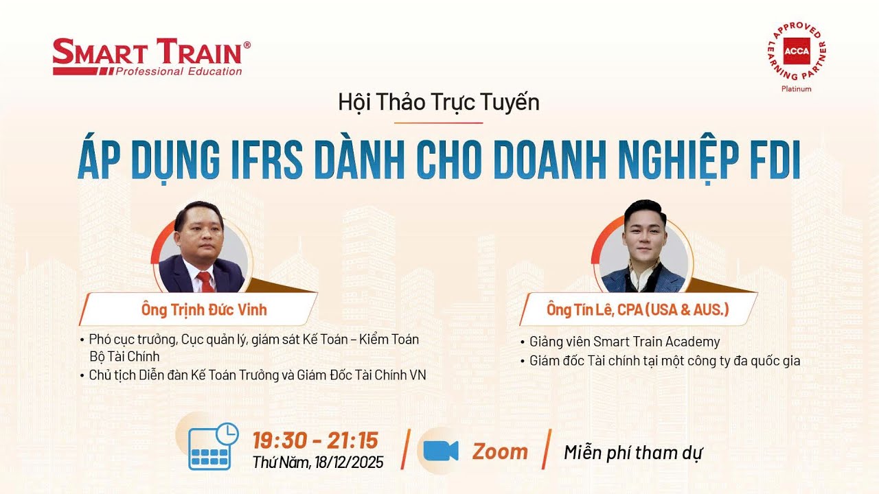 Hội thảo: Áp dụng IFRS cho DN FDI - Góc nhìn chuyên gia từ quản lý nhà nước & thực tiễn DN