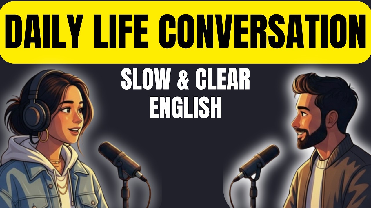 Learn Daily Life English | English Podcast for Beginners (Slow & Clear)
