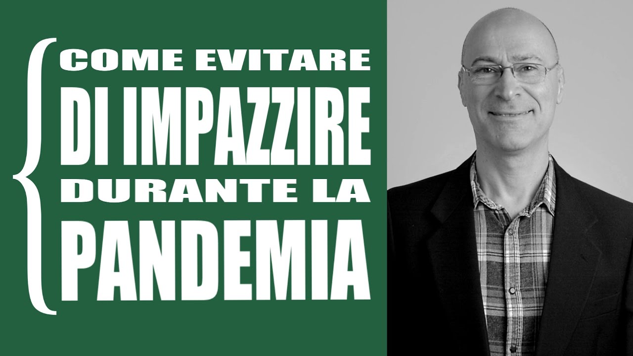 Come evitare di impazzire in tempi di pandemia