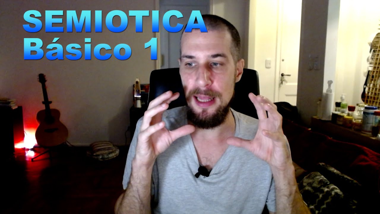 Semi&oacute;tica - B&aacute;sico 1 - Lo que ten&eacute;s que saber para empezar a estudiar semi&oacute;tica