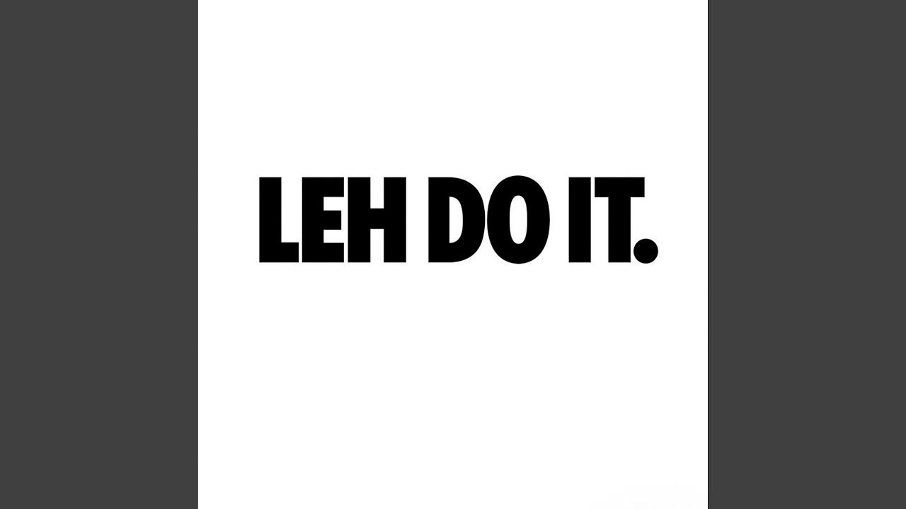 Leh Do It
