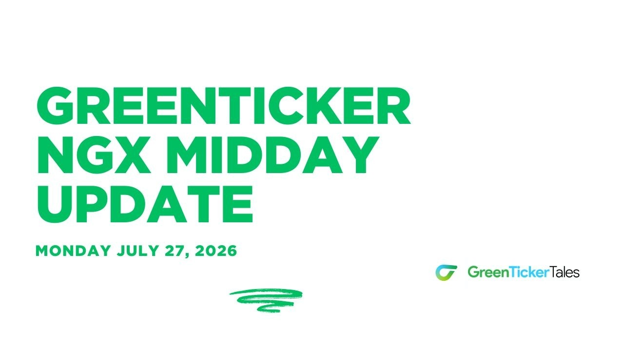NGX Midday Update Monday July 27, 2026