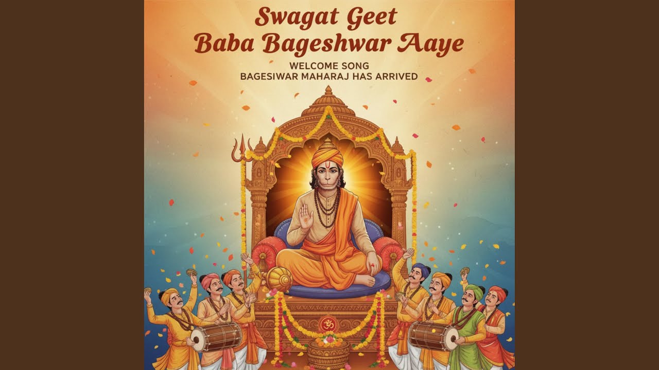 Swagat Geet Baba Bageshwar Aaye