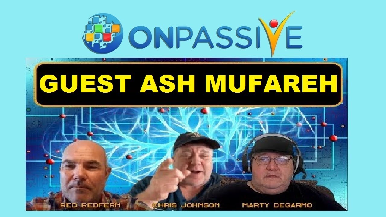 #ONPASSIVE 🔷 360&deg; 🔷 Guest Ash Mufareh & Andy Berks 🔷 with Chris, Red, Marty 🔷