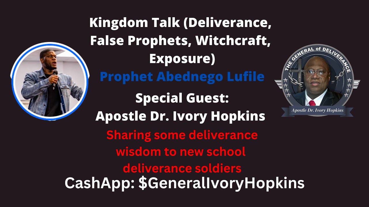 Kingdom Talk Deliverance, False Prophets, Witchcraft, Exposure feat  @TheGeneralofDeliverance