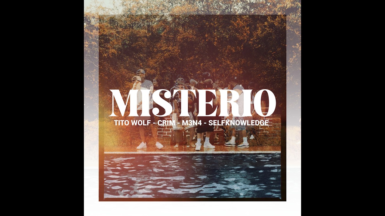 MISTERIO - TITO WOLF x M3N4 x CRIM x SELFKNOWLEDGE