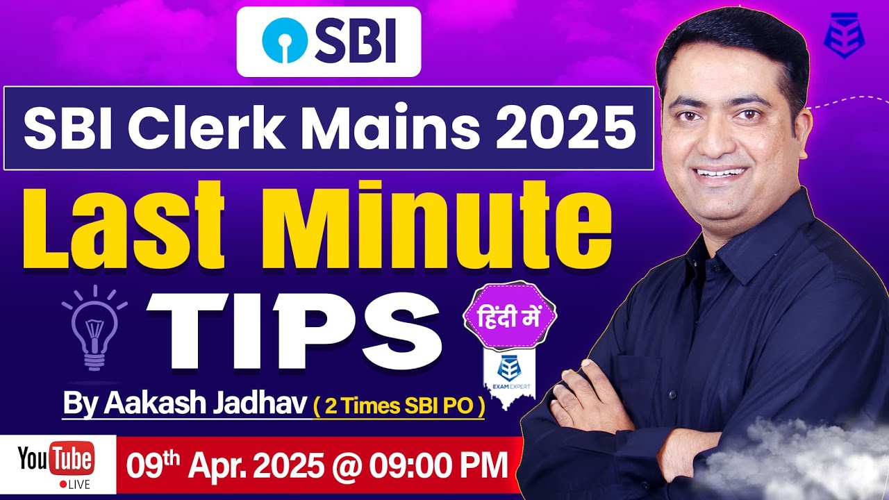 Last Minute TIPS (in Hindi) || SBI Clerk Mains 2025 || By Aakash Jadhav (2 Times SBI PO)
