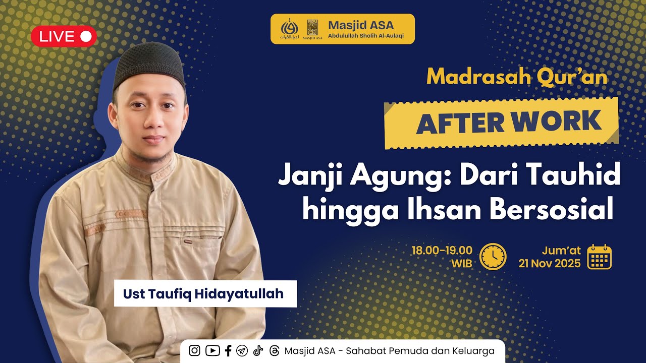 MQ After Work | Janji Agung: Dari Tauhid Hingga Ihsan Bersosial | Ustadz Taufiq Hidayatullah, S.PdI