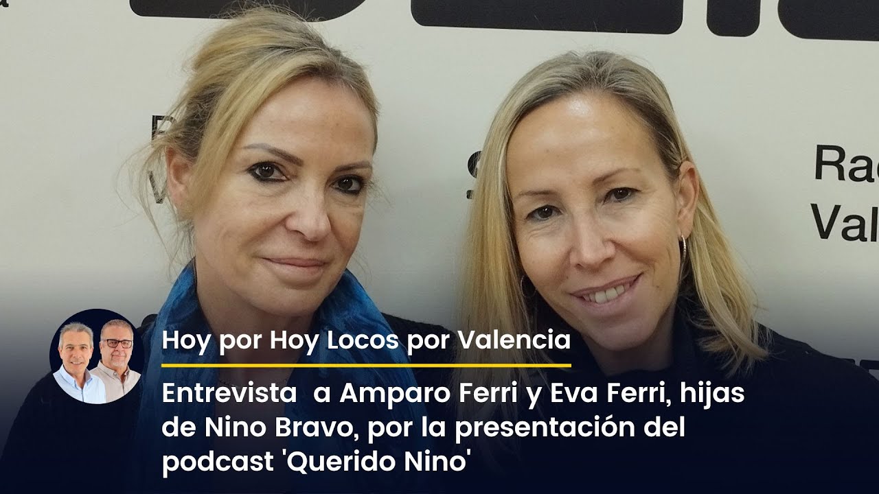 Amparo Ferri y Eva Ferri, hijas de Nino Bravo, en la presentación del podcast 'Querido Nino'