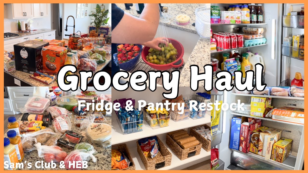 GROCERY HAUL | FRIDGE & PANTRY RESTOCK | SAMS CLUB & HEB