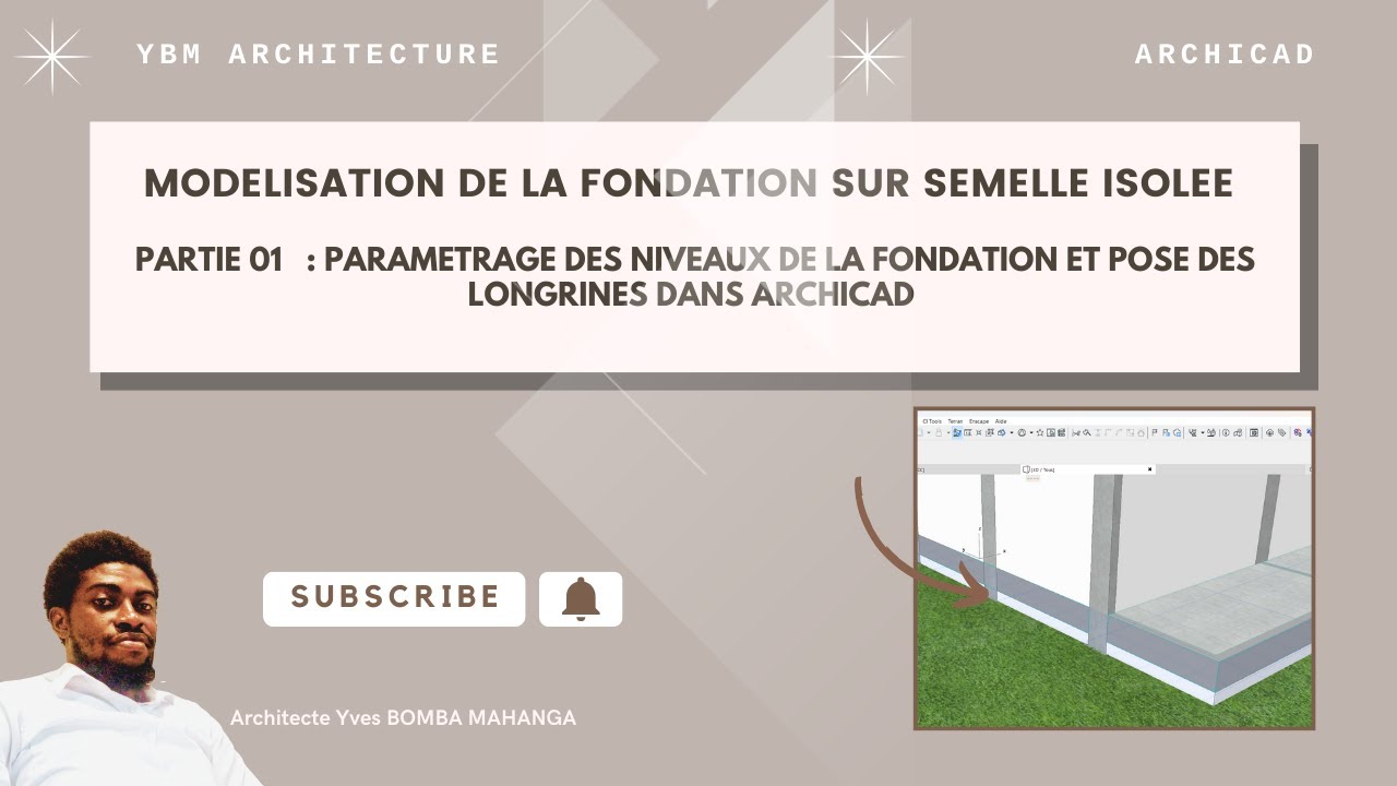Leçon 33 : PARAMETRAGE DES NIVEAUX DE LA FONDATION ET POSE DES LONGRINES DANS ARCHICAD