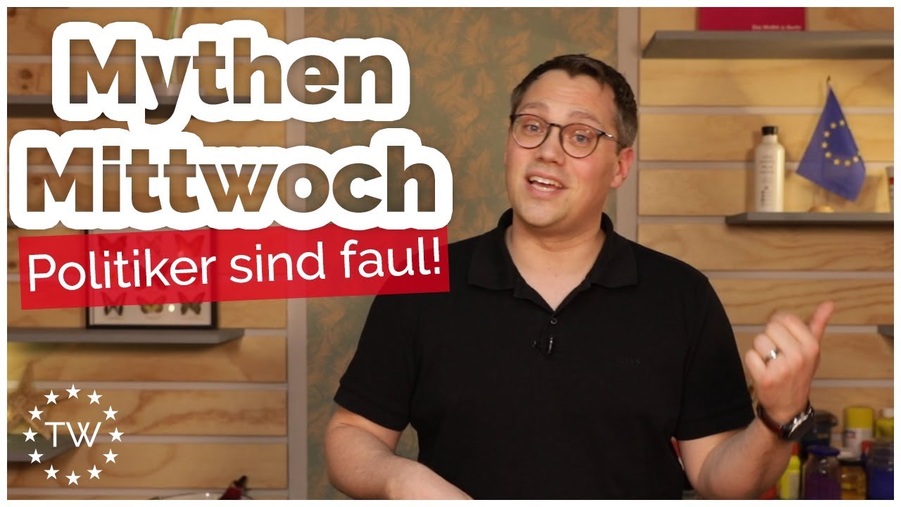 Politiker sind faul | Mythen-Mittwoch | Tiemo W&ouml;lken