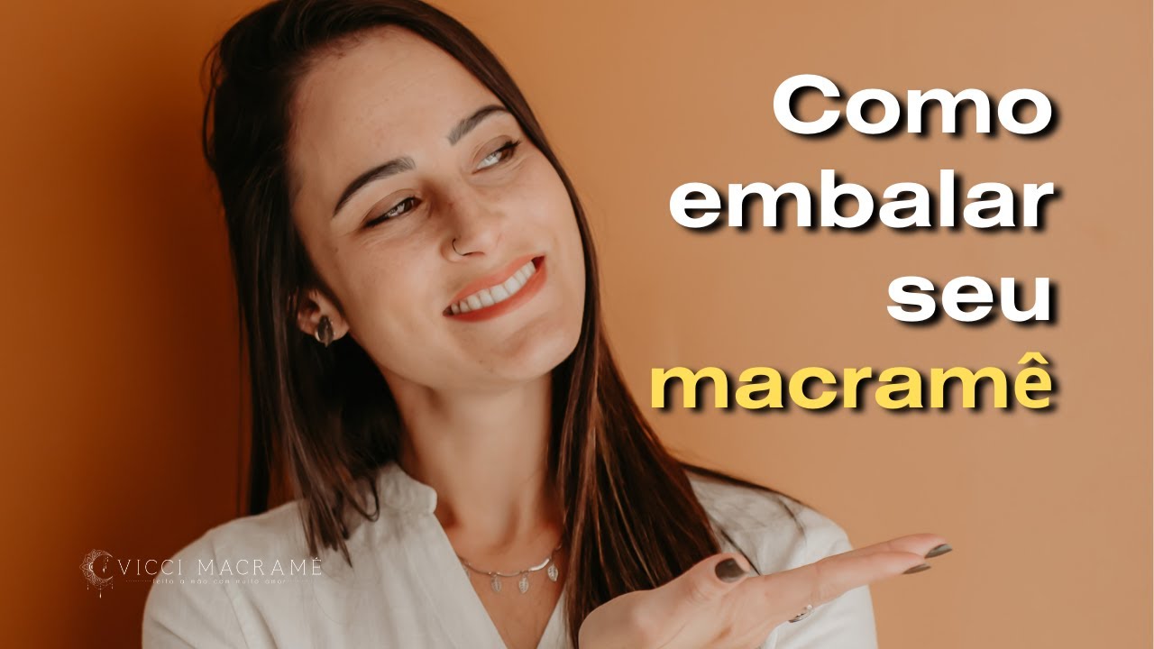 Como EMBALAR ENCOMENDAS | Tutorial MACRAME para painel