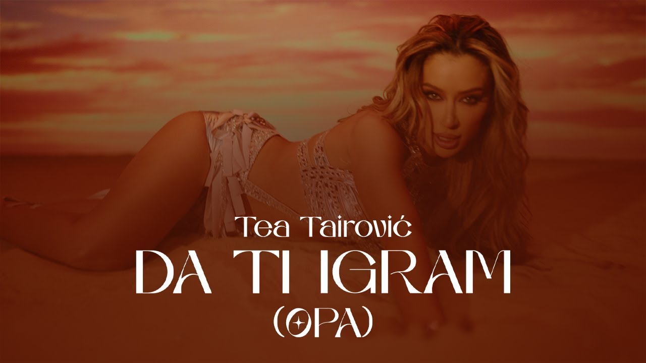 Tea Tairovic - Da ti igram (Official Video | Album ASKA II) 2025