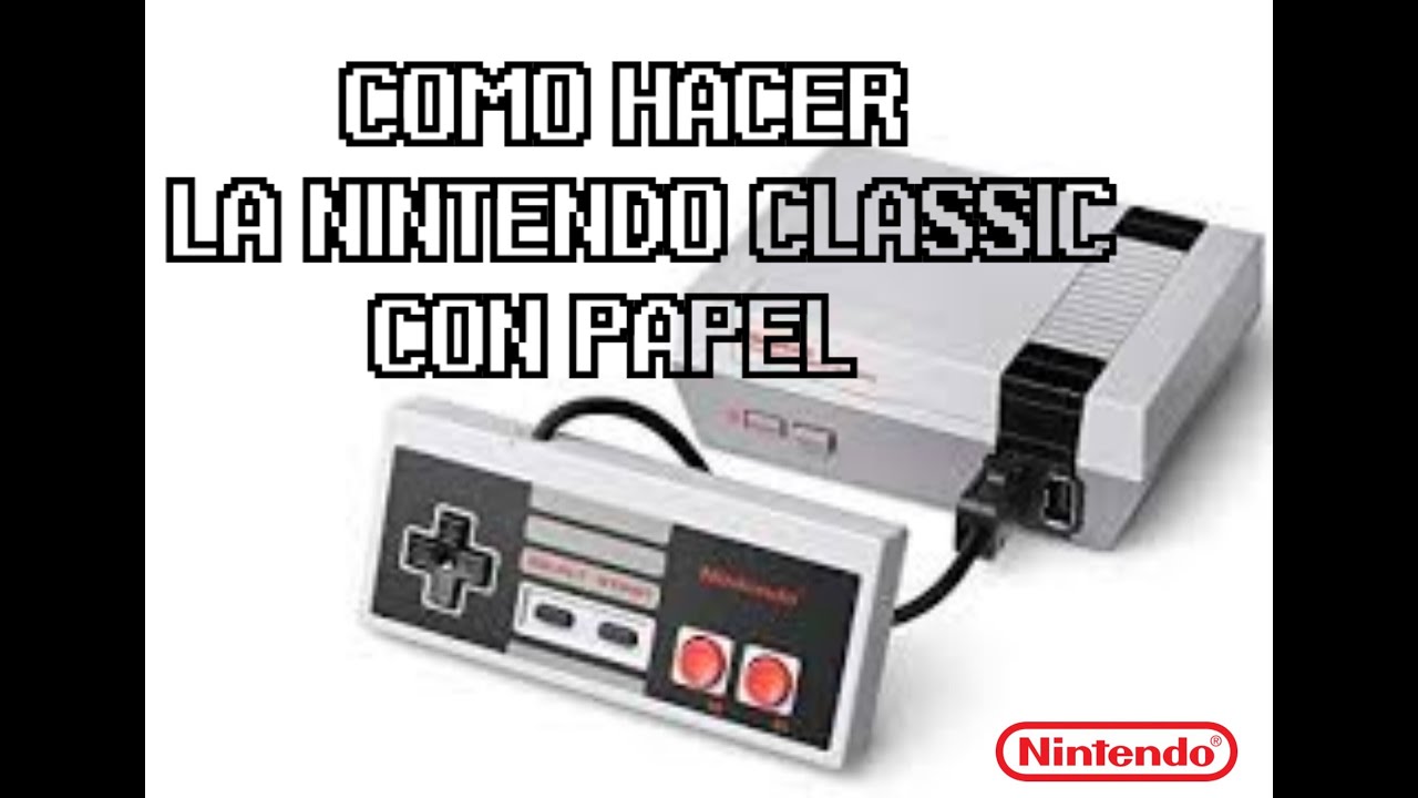 COMO HACER LA NINTENDO CLASIC CON PAPEL. |  PAPERCRAFT NINTENDO