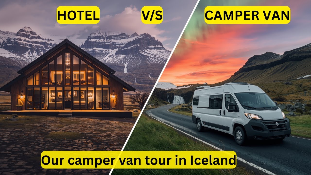 Hotel vs Camper-van in Iceland  | Which Is the Best Way to Travel?[Iceland series - Episode 1]
