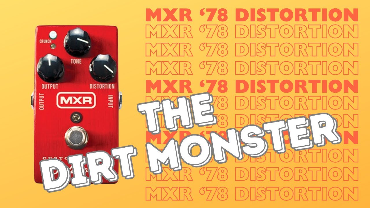 An Absolute DIRT MONSTER! MXR Custom Badass '78 Distortion!
