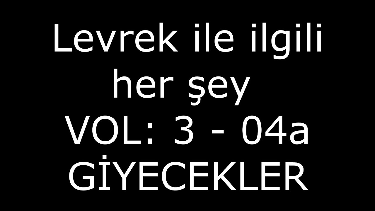Levrek ile ilgili her şey... Vol : 3 - 04a GİYECEKLER