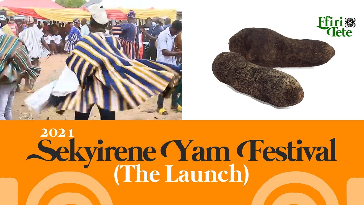Pt. 1 // LAUNCHING 2021 EJURA SEKYIRENE YAM FESTIVAL