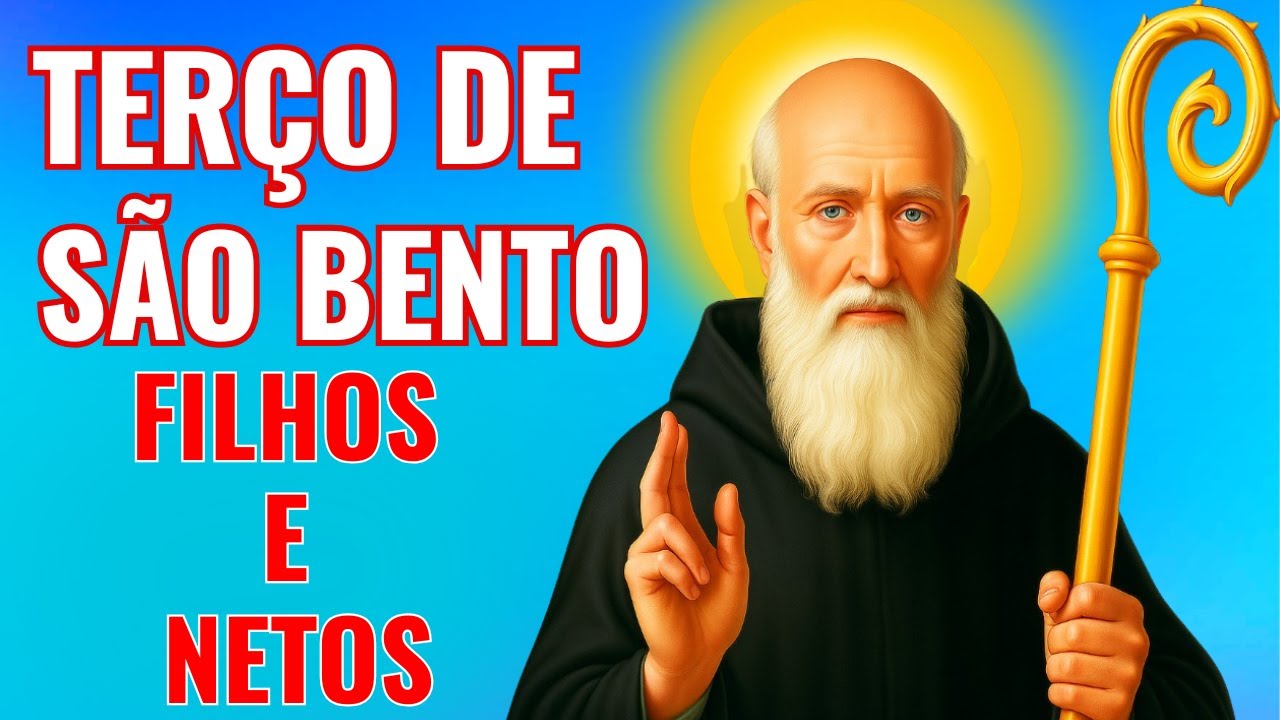 TERÇO DE SÃO BENTO PELOS FILHOS E NETOS 🙏 PROTEÇÃO, LIBERTAÇÃO E BÊNÇÃOS | CRUZ SAGRADA