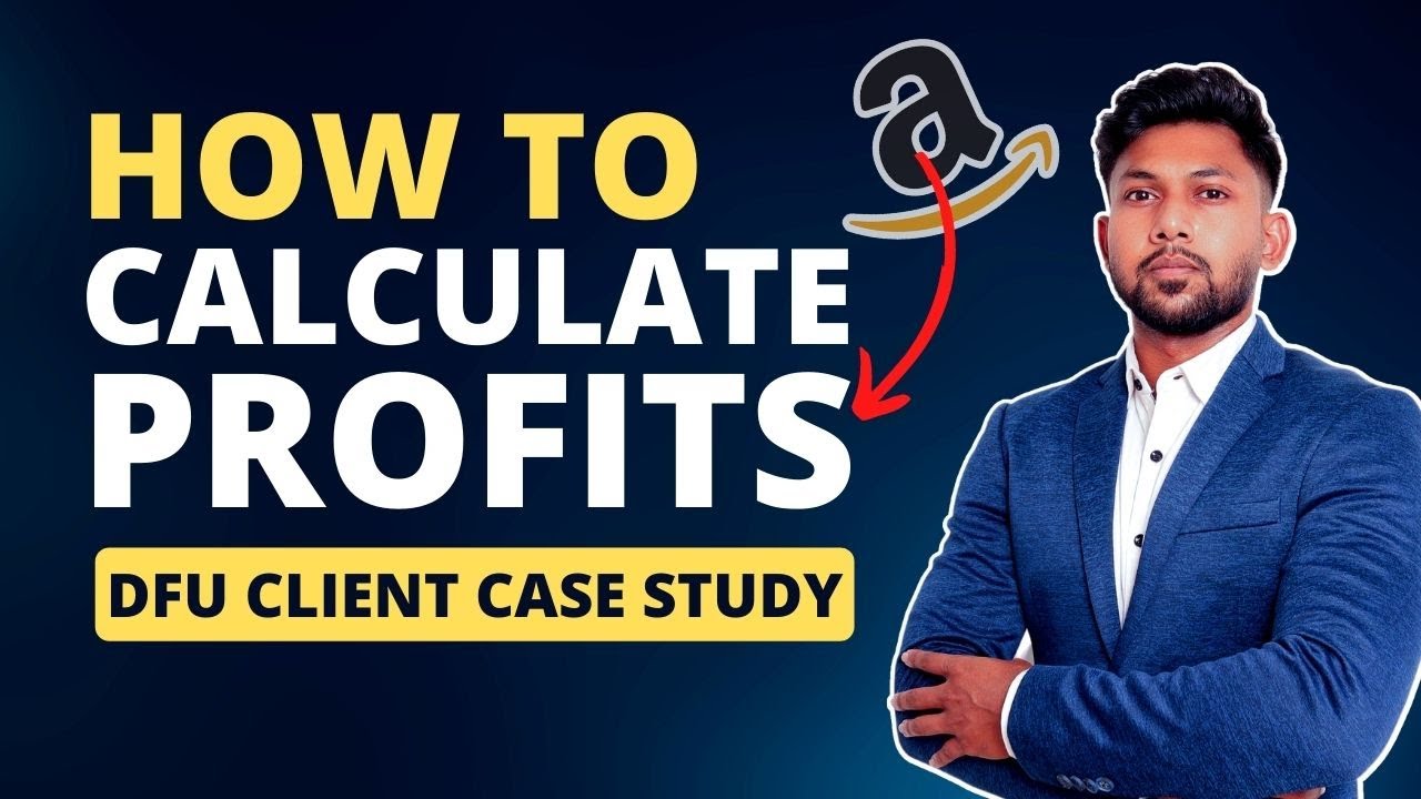 How to calculate Profits/Loss of your Amazon Business  | Done For You client case study Amazon  FBA