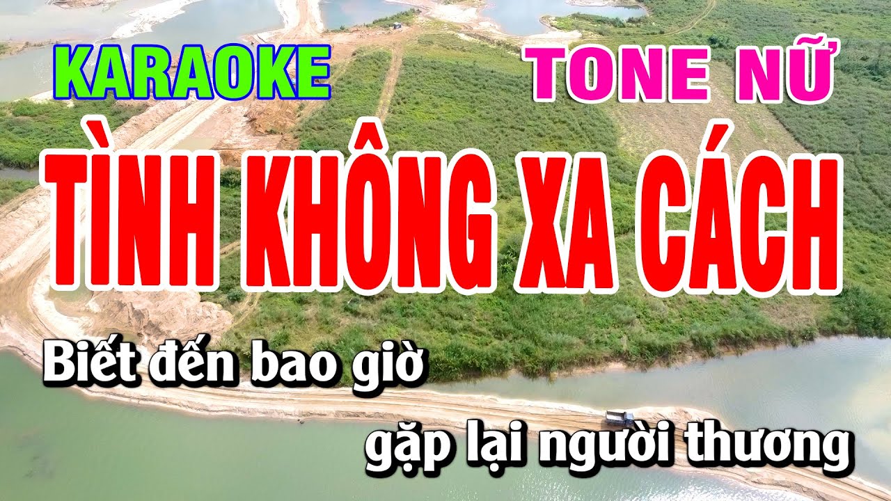 Karaoke Tình Không Xa Cách Tone Nữ | Duy Sơn New