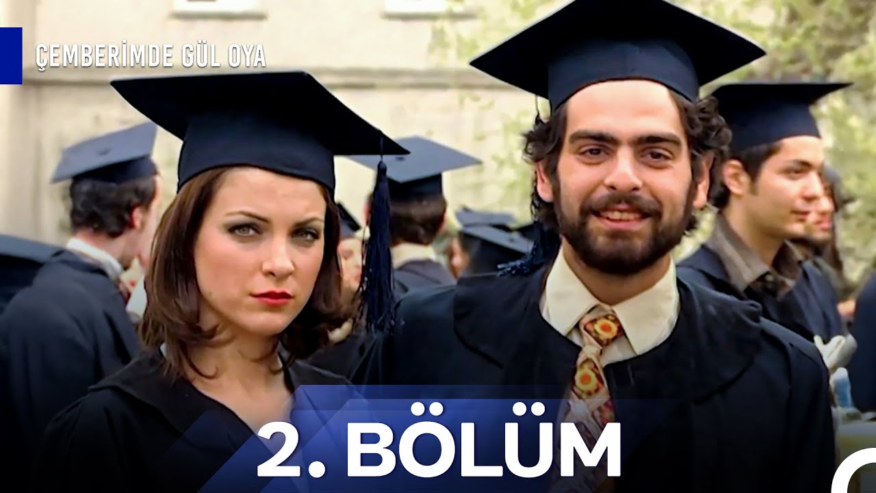 Çemberimde Gül Oya 2. Bölüm (Uzun Versiyon)
