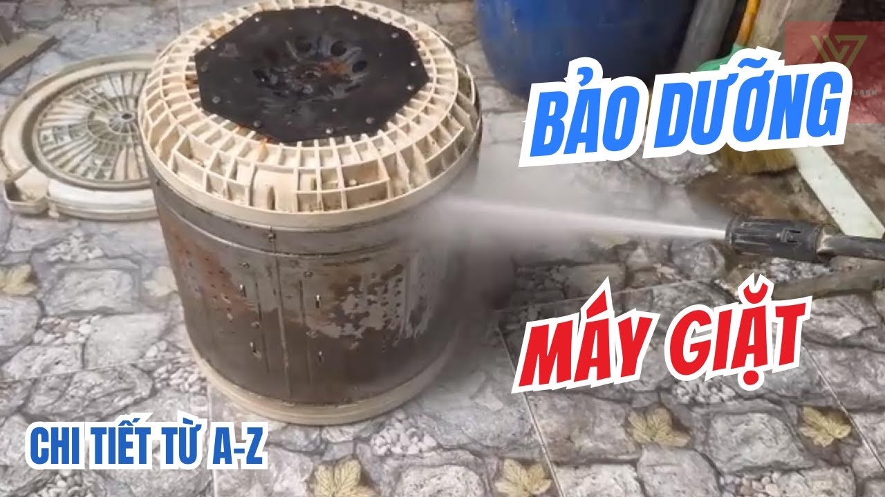 Hướng Dẫn Bảo Dưỡng Máy Giặt Tại Nhà Chi Tiết A-Z! Chuẩn Thợ Ai Cũng Làm Được!