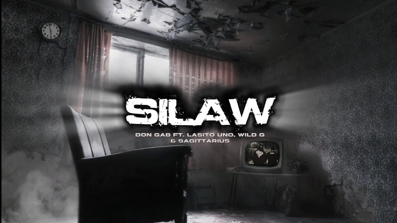 Don Gab - SILAW feat. Lasito Uno, Wild G & Sagg (Official Lyric Video)