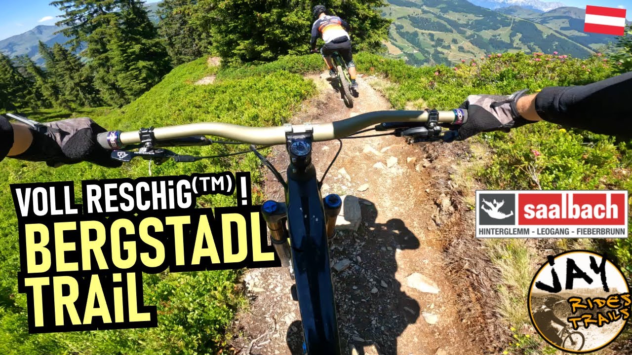 SAALBACH HINTERGLEMM Bergstadl-Trail / First Ride, Full Run / Mountainbike MTB Leogang Austria
