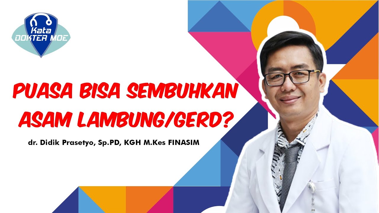Puasa Bisa Sembuhkan Asam Lambung/GERD?  | Kata Dokter Moe #01