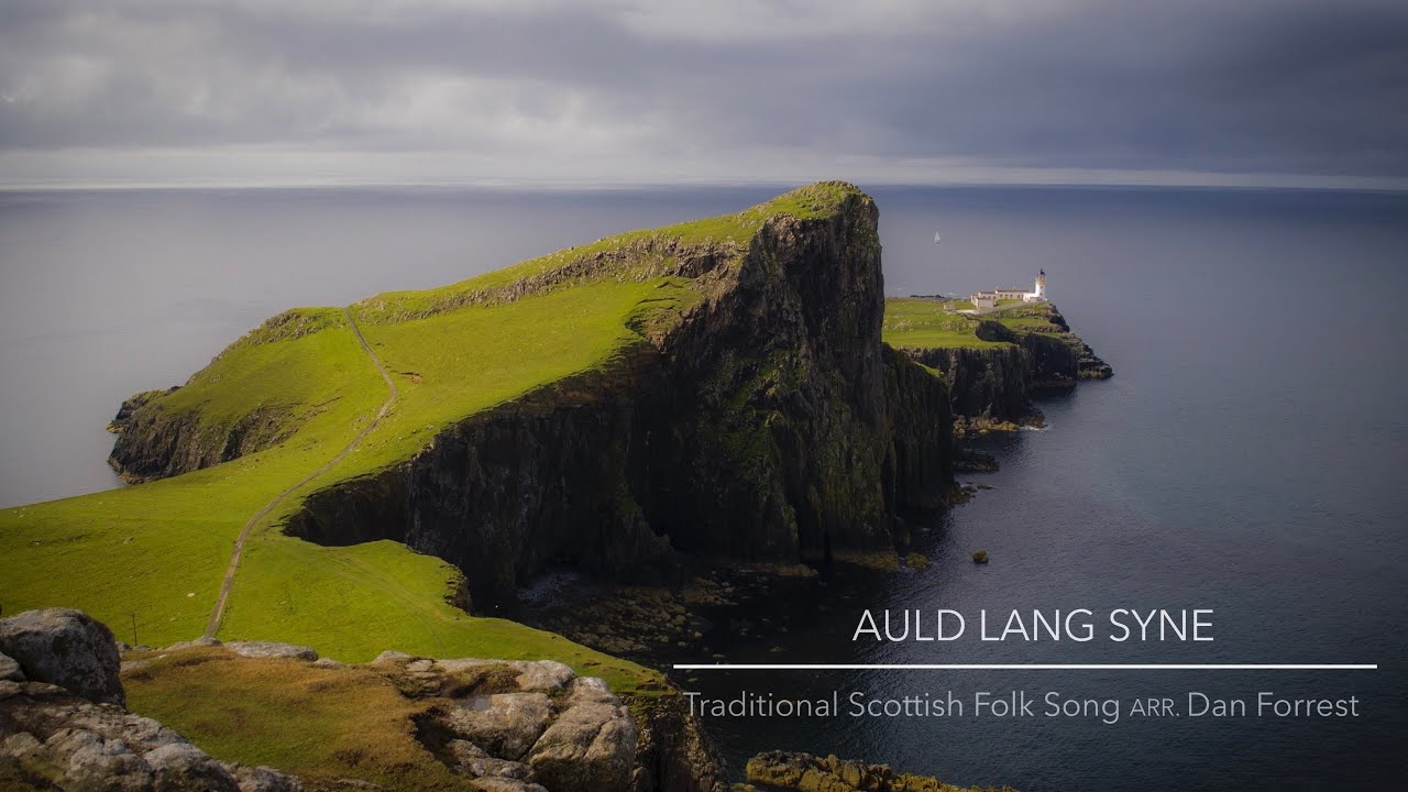 Auld Lang Syne (arr. Dan Forrest) - Scottish Folk Song/Robert Burns