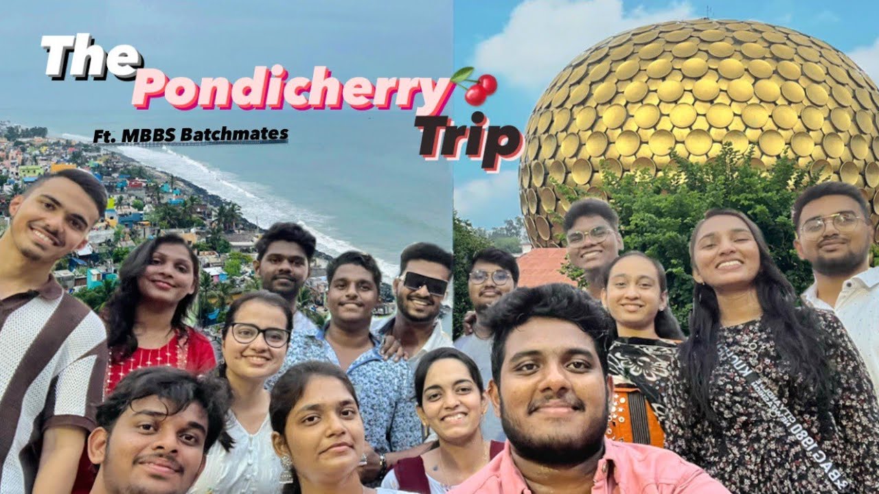 The Pondicherry Batch Trip 🚂🏖️ | MBBS Batchmates | తెలుగులో | Trip with friends | Chennai | NEET |