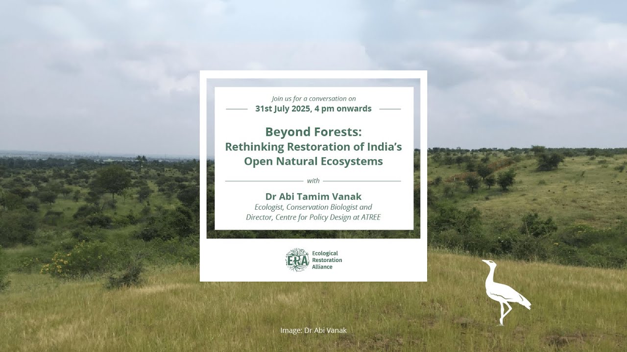 [ERA Webinar]: Beyond Forests: Rethinking Restoration of India’s Open Natural Ecosystems