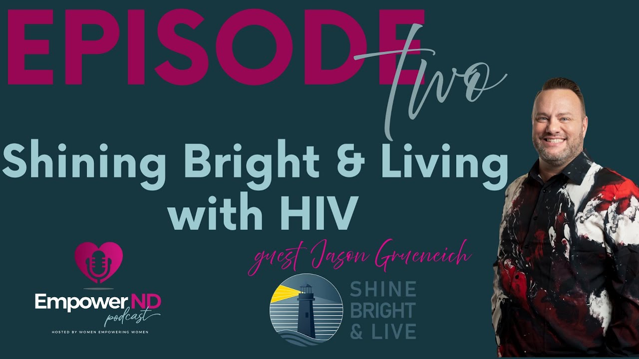 Eps. 2 Shining Bright & Living with HIV