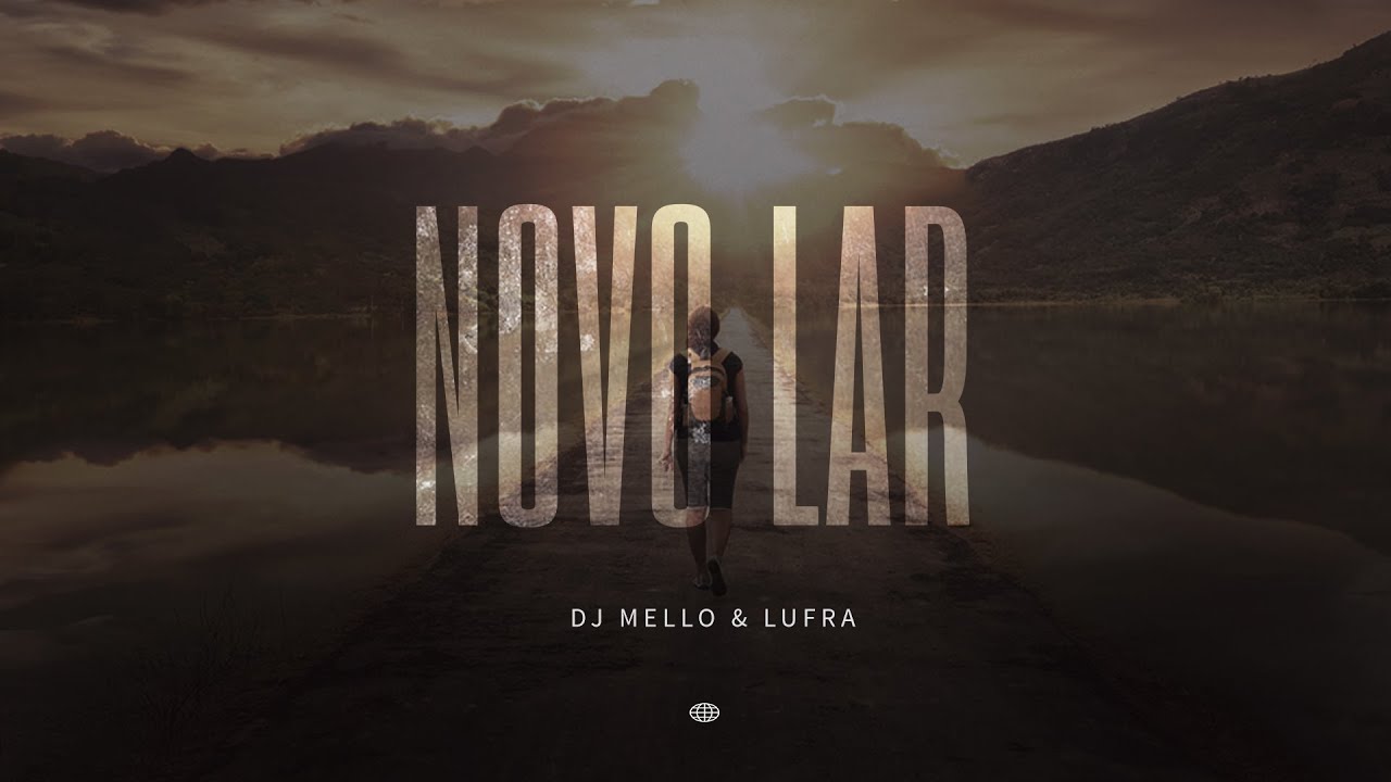 DJ Mello & Lufra - Novo Lar (LYRIC VIDEO)