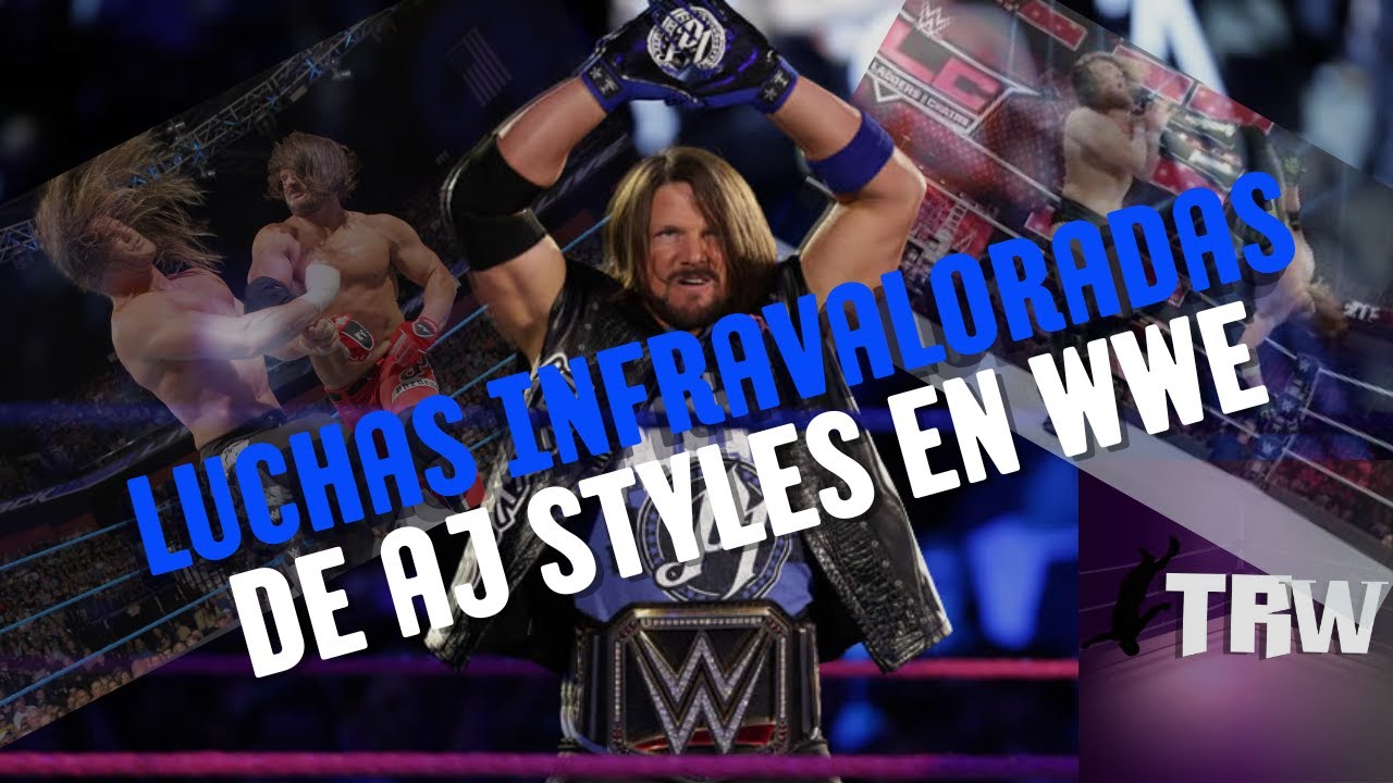 Top 10 luchas de Aj Styles que me gustaría recomendarte