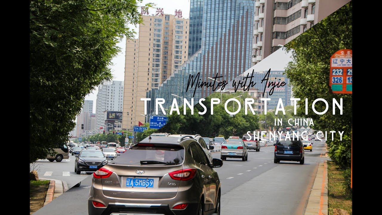TRANSPORTATION IN CHINA | SHENYANG CITY