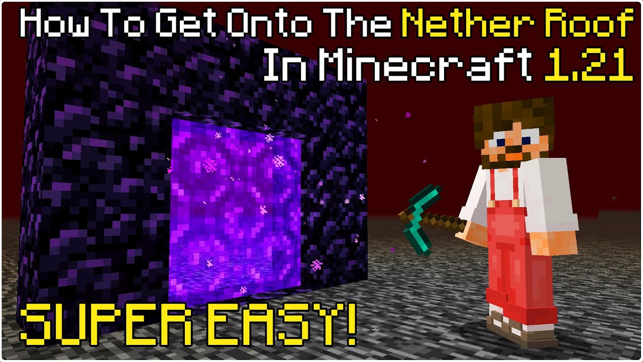 How To Get Onto The NETHER ROOF In Minecraft 1.21!