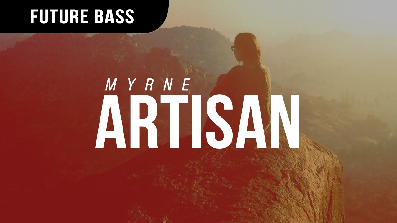 MYRNE - Artisan