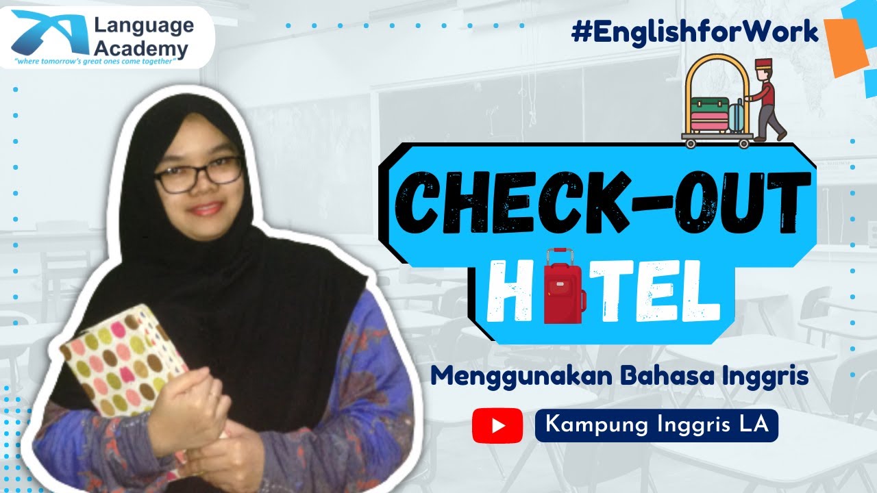 Check out Hotel Expression - Contoh Dialog Check out Hotel dalam Bahasa Inggris