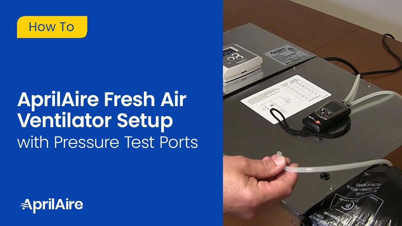 AprilAire Fresh Air Ventilator Setup with Pressure Test Ports