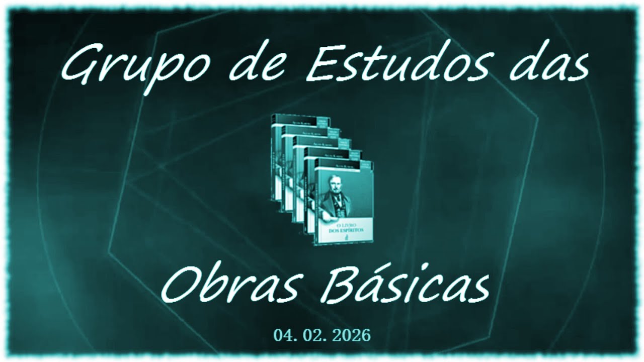04.02.2026 - P  484 a 486 - GEOB - Grupo de Estudos das Obras Básicas