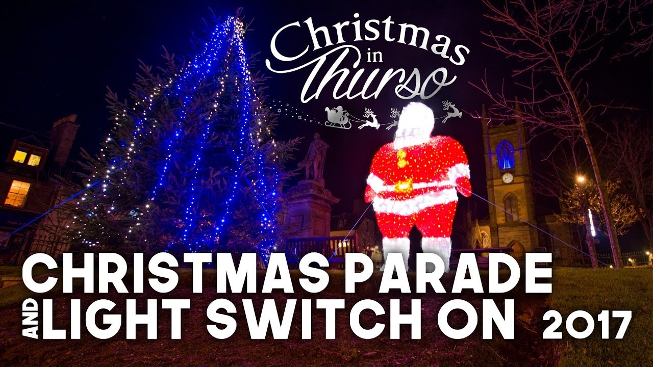 TTIA - Thurso's Christmas Parade and Light Switch On 2017