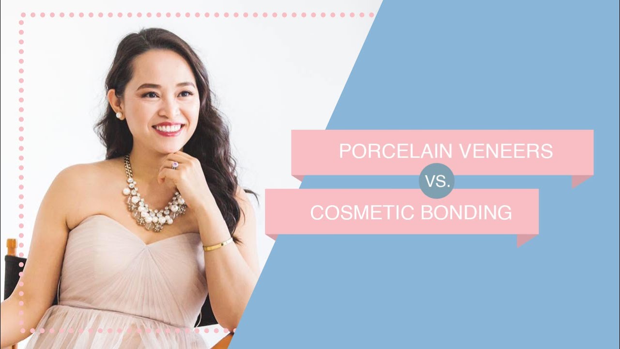 Porcelain Veneers Vs. Cosmetic Bonding - Dr. Katie To