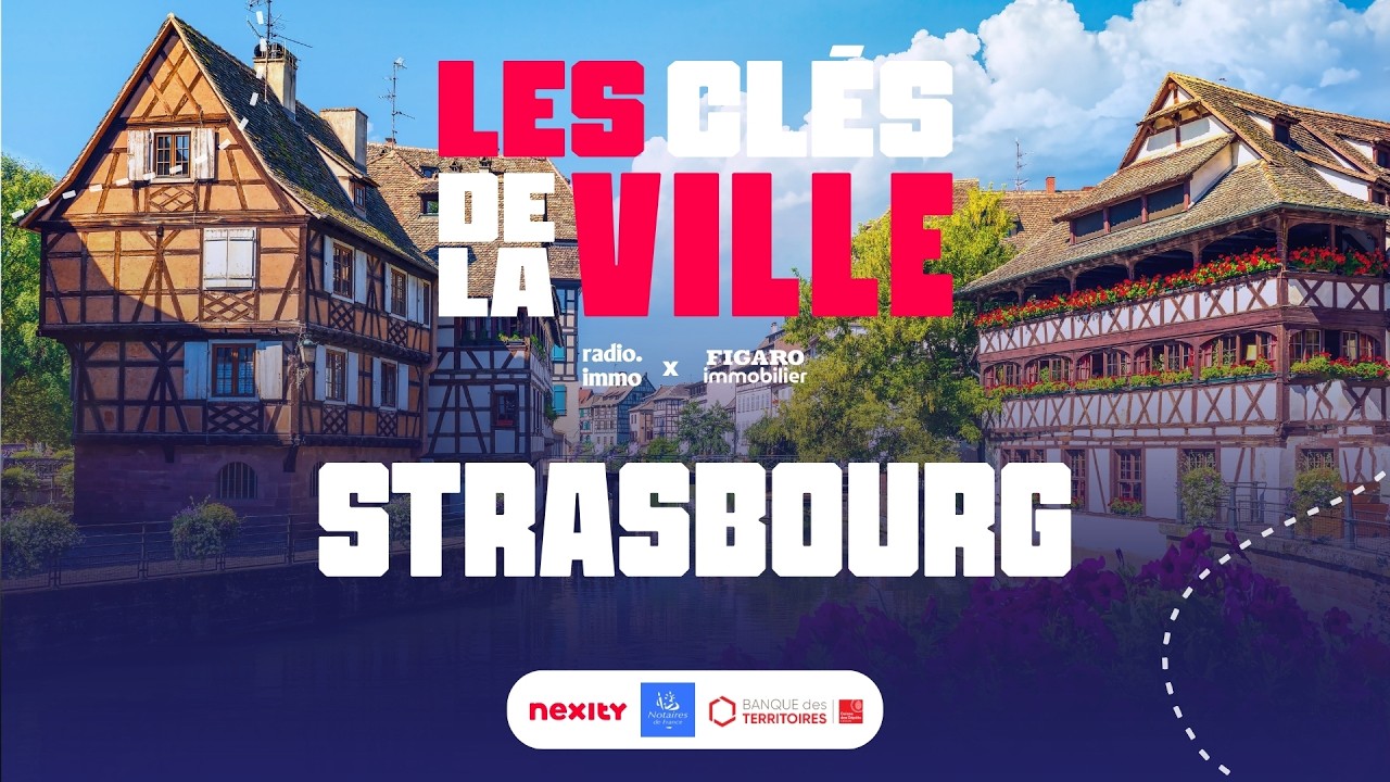 Les Clés de la Ville – EP52 | Pourquoi Strasbourg attire autant ? La métropole qui change tout !